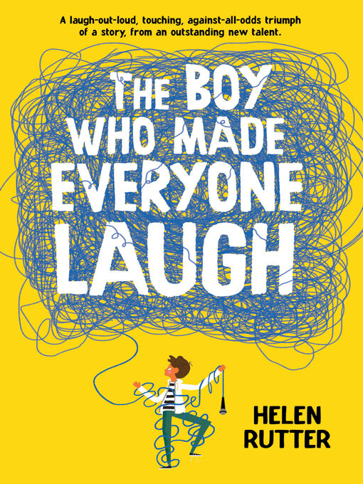 Title details for The Boy Who Made Everyone Laugh by Helen Rutter - Wait list